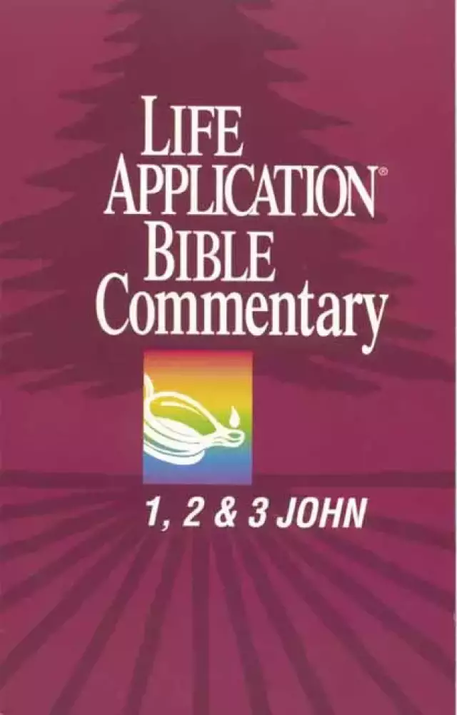1, 2 & 3 John : Life Application Bible Commentary