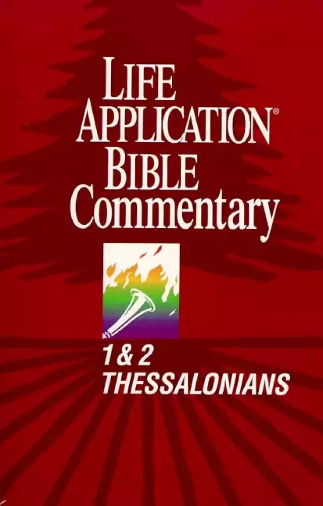 1 & 2 Thessalonians : Life Application Bible Commentary