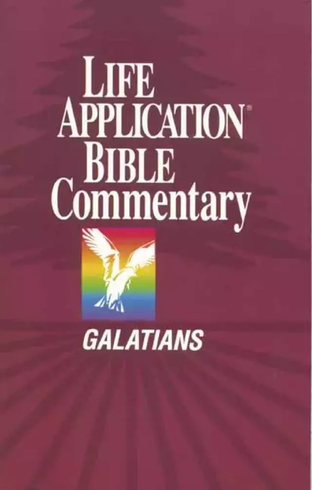 Galatians : Life Application Bible Commentary