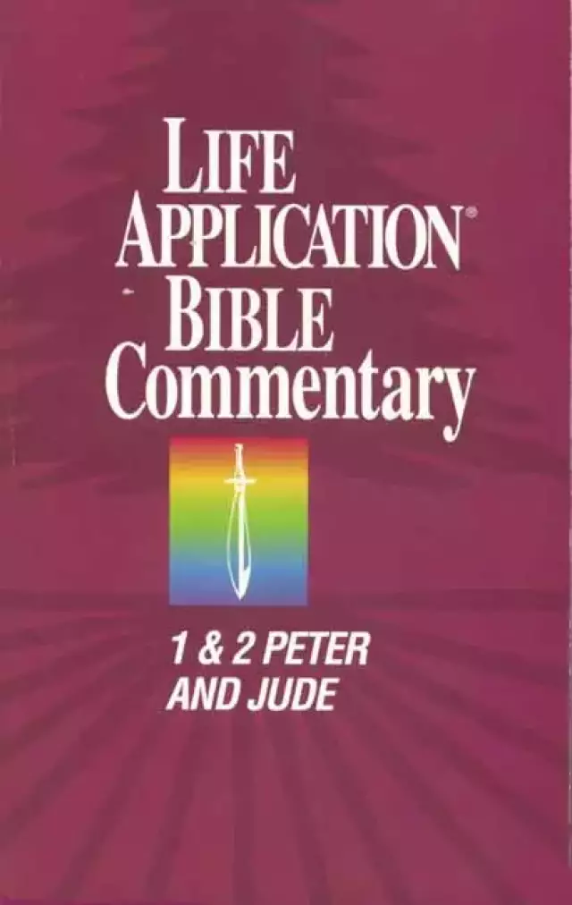 1 & 2 Peter, Jude : Life Application Bible Commentary 