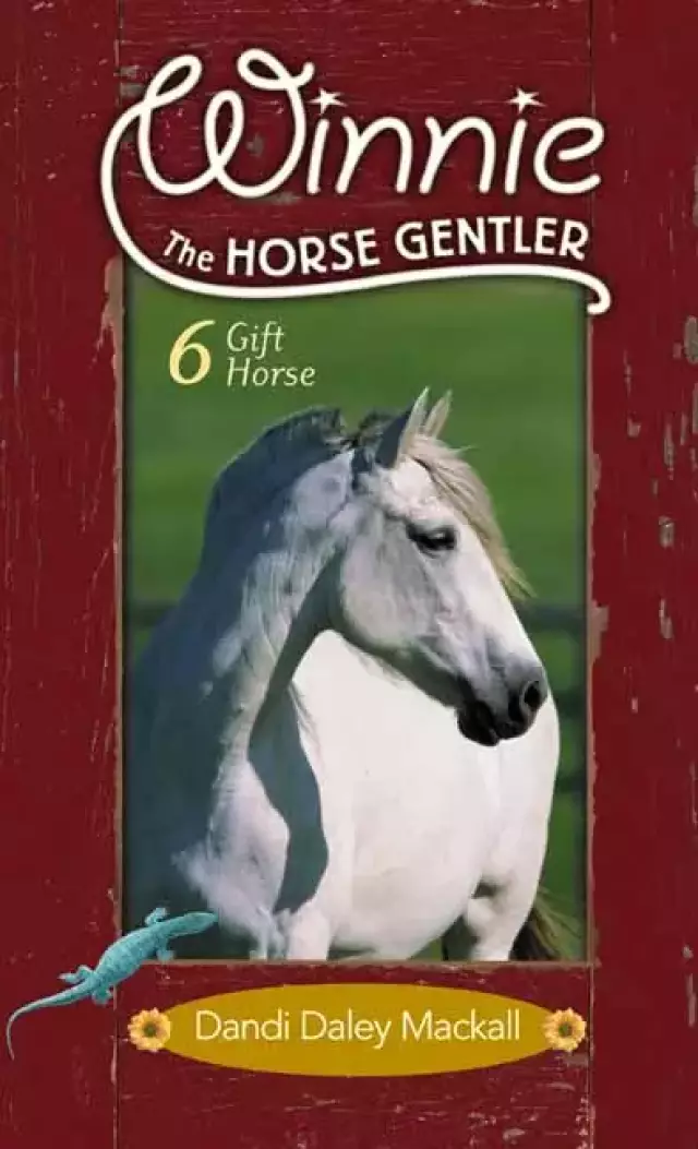 Winnie The Horse Gentler Part 6: Gift Horse