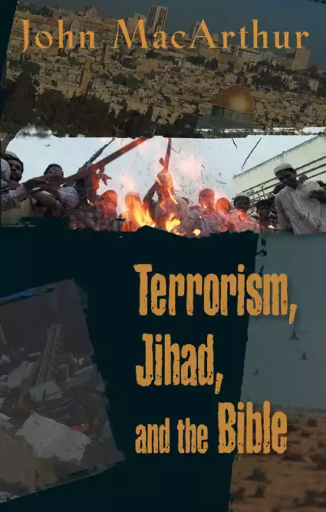 Terrorism, Jihad, and the Bible: A Response to the Terrorist Attacks