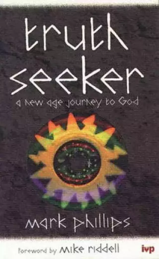 Truth Seeker: New Age Journey to God