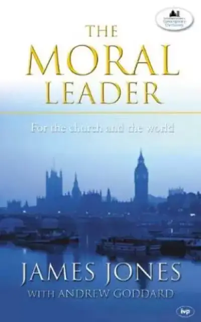The Moral Leader: For the Church and the World