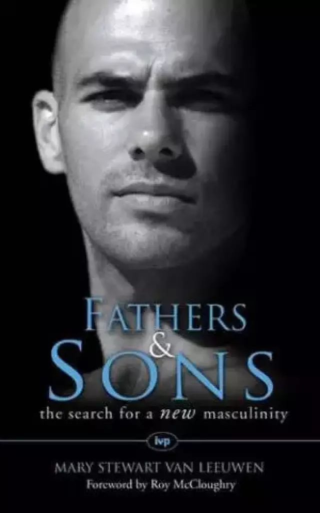 Fathers and Sons: The Search for a New Masculinity