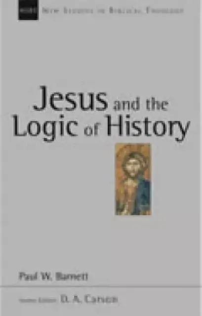 Jesus And The Logic Of History