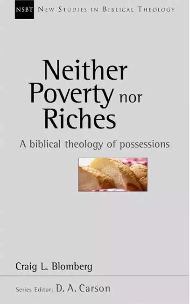 Neither Poverty Nor Riches: Biblical Theology of Possessions