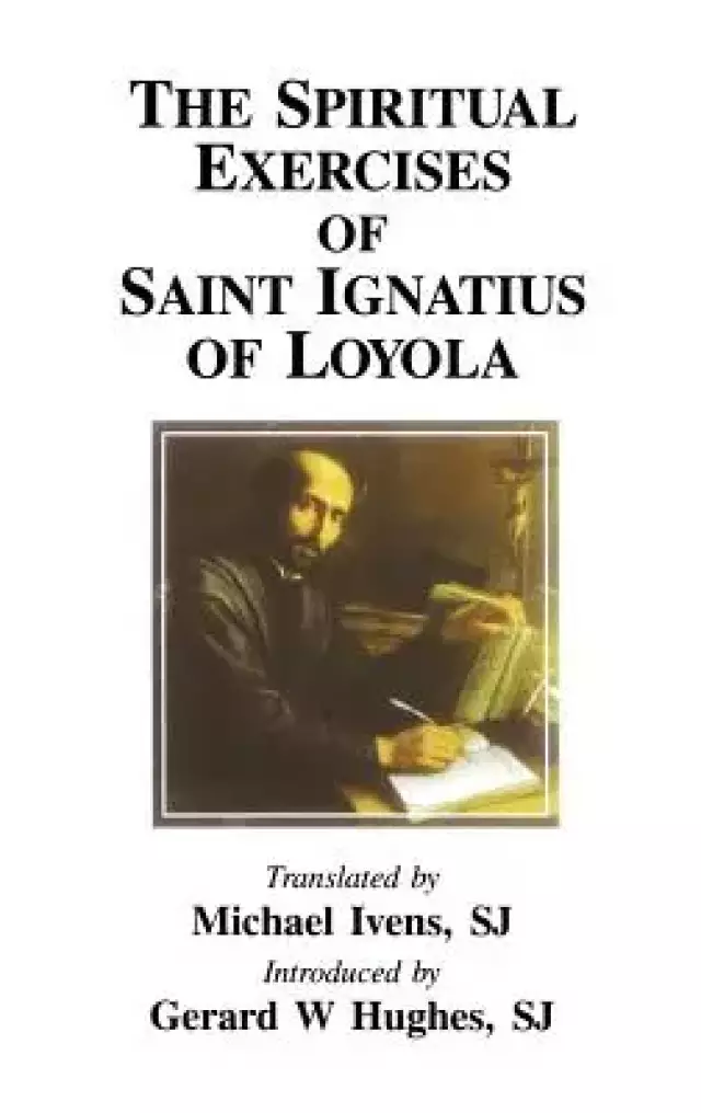 Spiritual Exercises of St. Iquatius Loyola