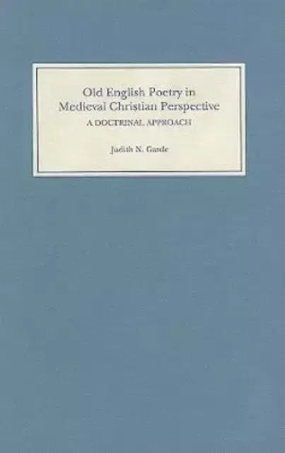 Old English Poetry in Medieval Christian Perspective