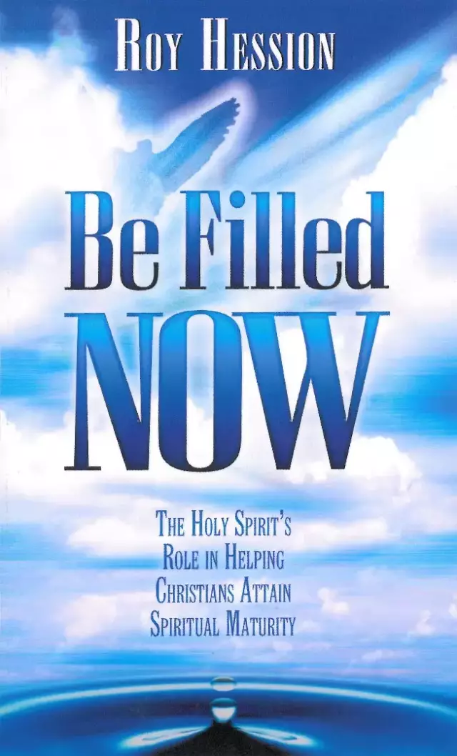 Be Filled Now Paperback Book