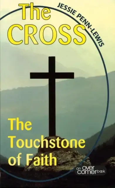 The Cross: The Touchstone Of Faith
