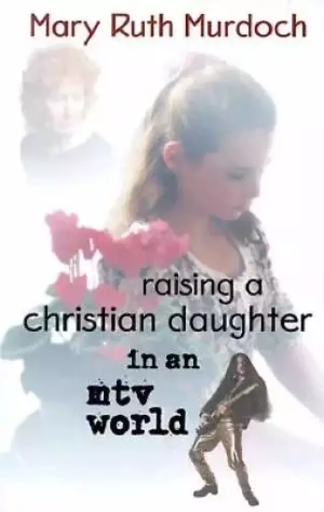Raising A Christian Daughter