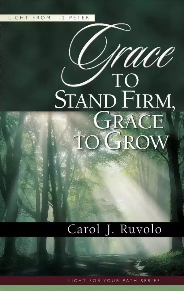 Grace To Stand Firm Grace To Grow