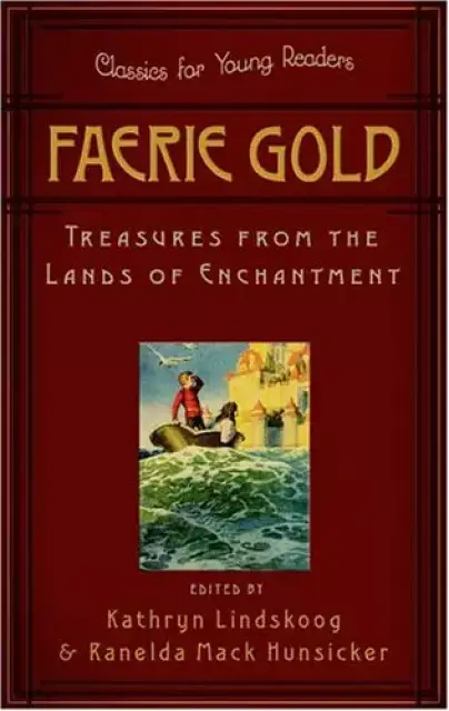 Faerie Gold: Treasures from the Lands of Enchantment