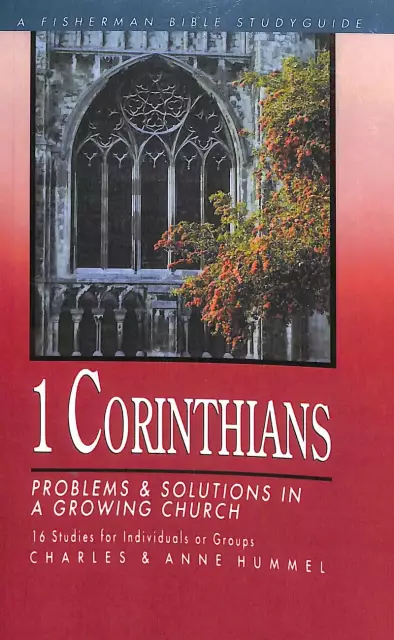 1 Corinthians: Problems and Solutions in a Growing Church
