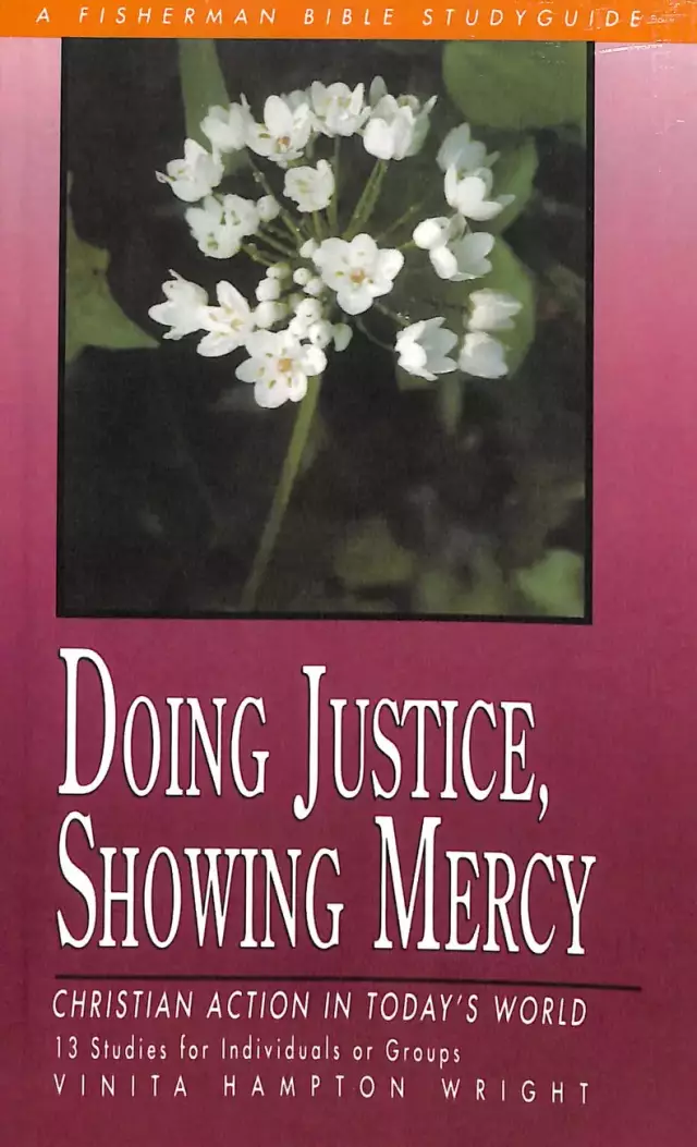 Doing Justice, Showing Mercy: Christian Action in Today's World