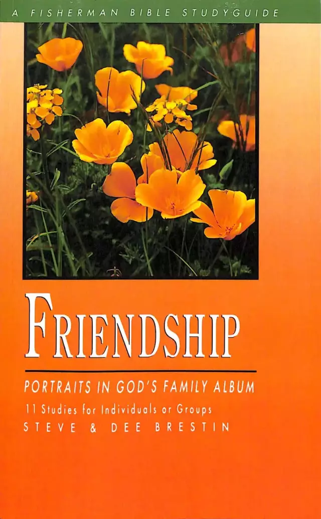 Friendship: Portraits in God's Family Album