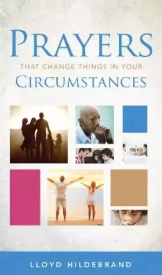 Prayers That Change Things In Your Circumstances Paperback Book