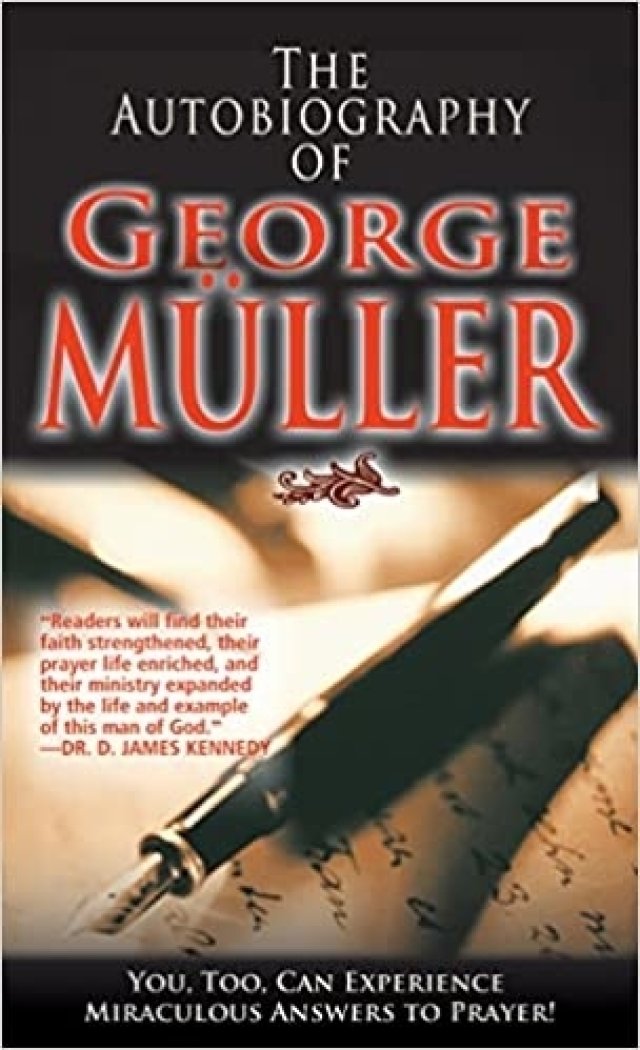 The Autobiography Of George Muller
