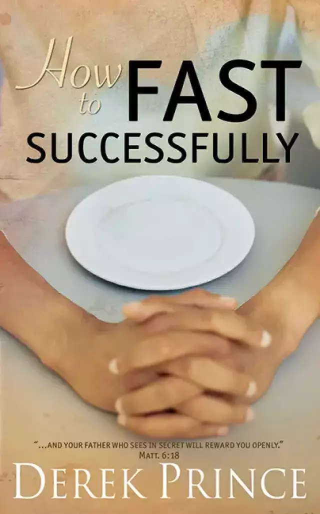 How to Fast Successfully
