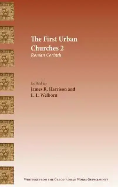 The First Urban Churches 2: Roman Corinth