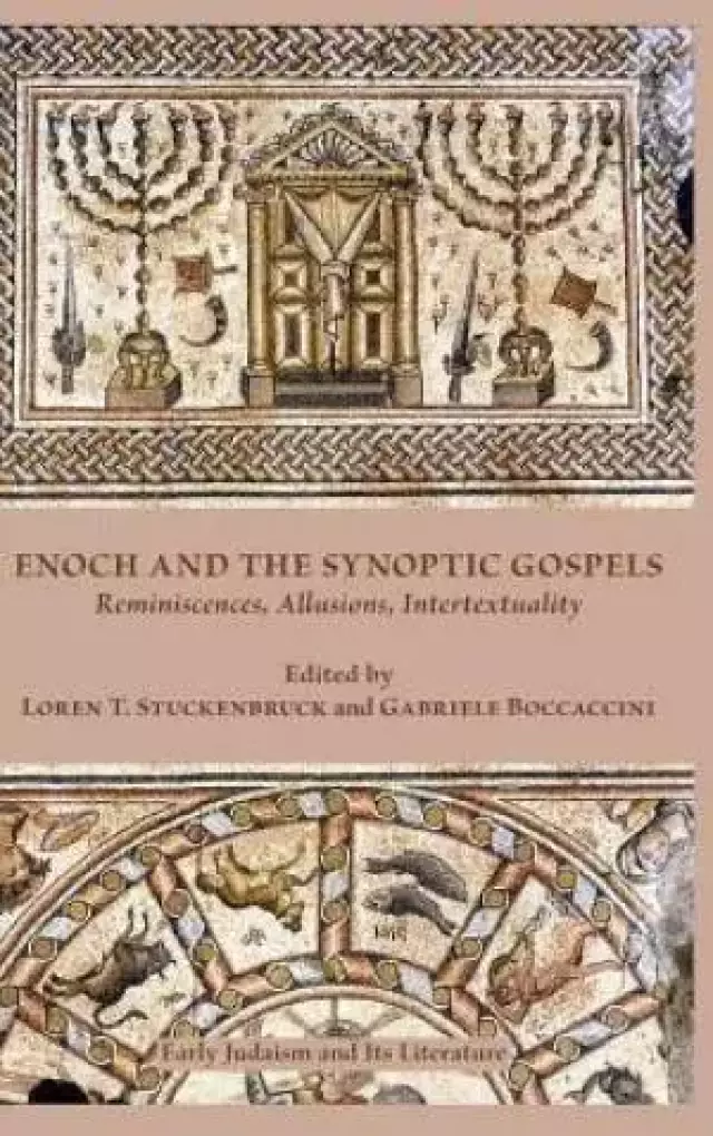Enoch and the Synoptic Gospels: Reminiscences, Allusions, Intertextuality