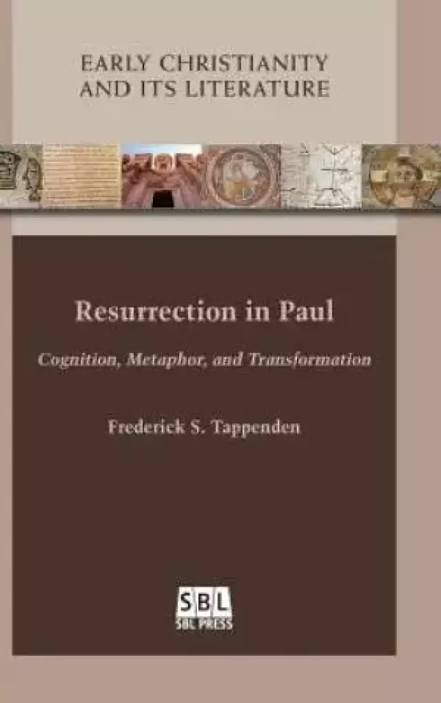 Resurrection in Paul: Cognition, Metaphor, and Transformation