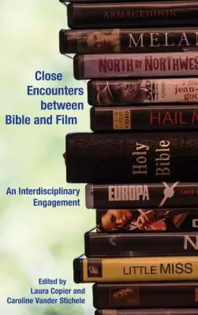 Close Encounters between Bible and Film: An Interdisciplinary Engagement