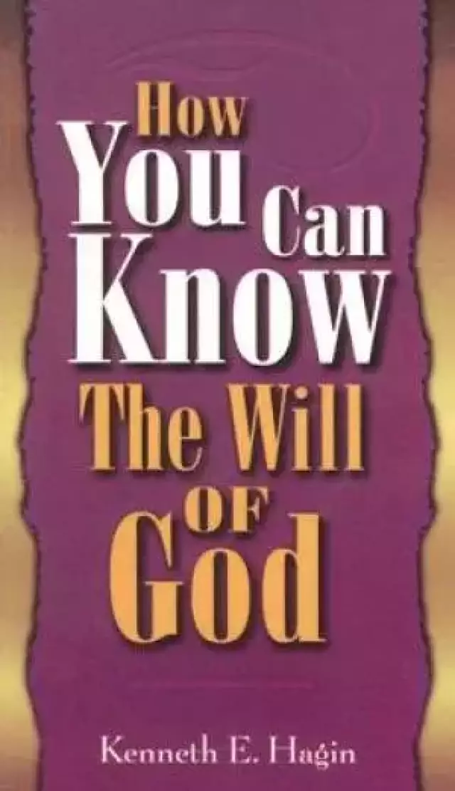 How You Can Know The Will Of God