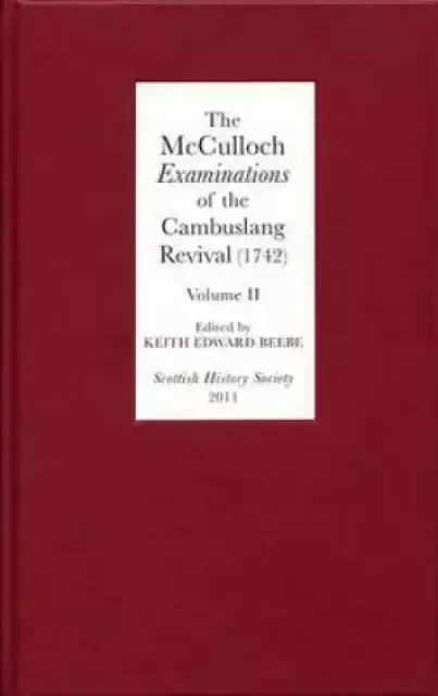The McCulloch Examinations of the Cambuslang Revival (1742)