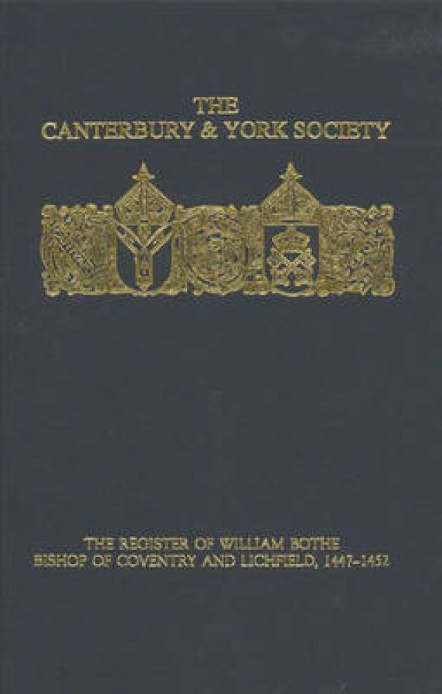 The Register of William Bothe, Bishop of Coventry and Lichfield, 1447-1452