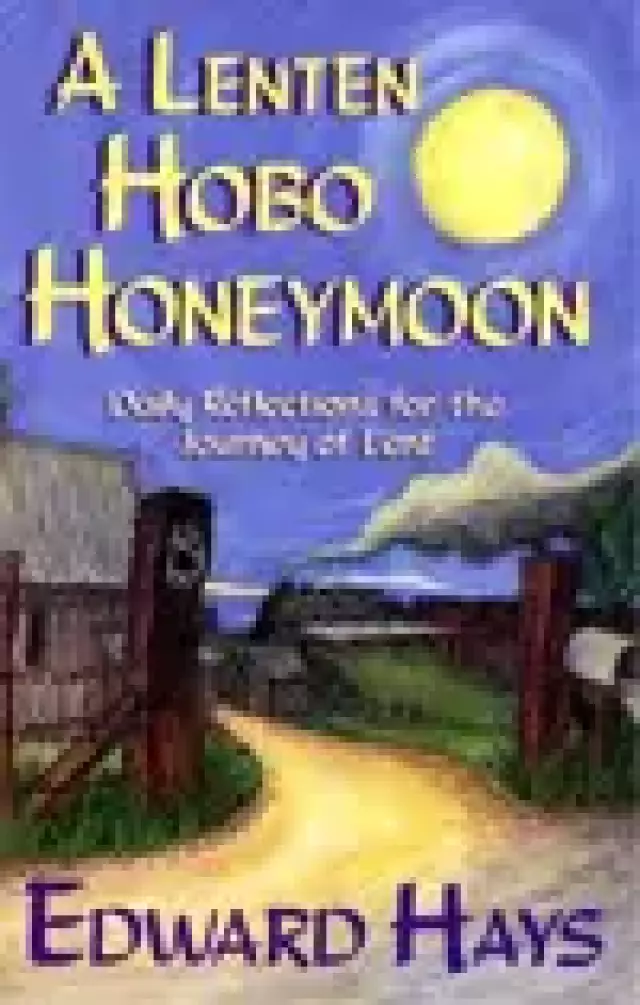 A Lenten Hobo Honeymoon