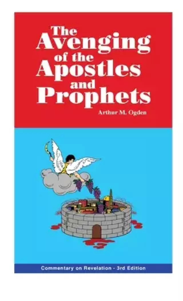 Avenging of the Apostles and Prophets: Commentary on Revelation