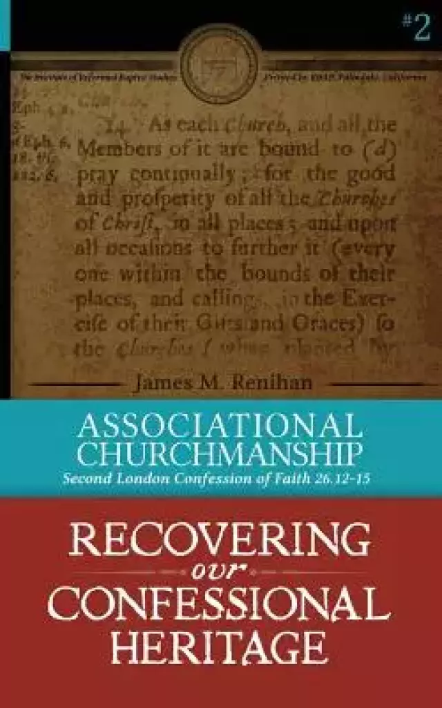 Associational Churchmanship: Second London Confession of Faith 26.12-15