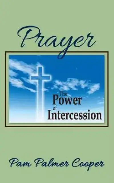Prayer: The Power of Intercession