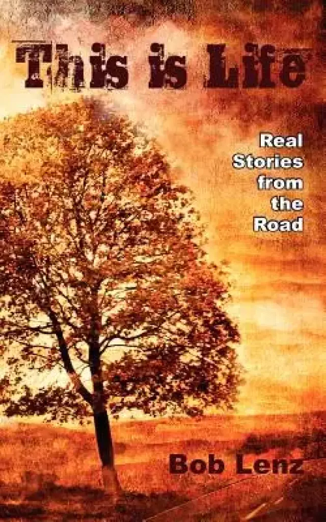 This Is Life: Real Stories from the Road