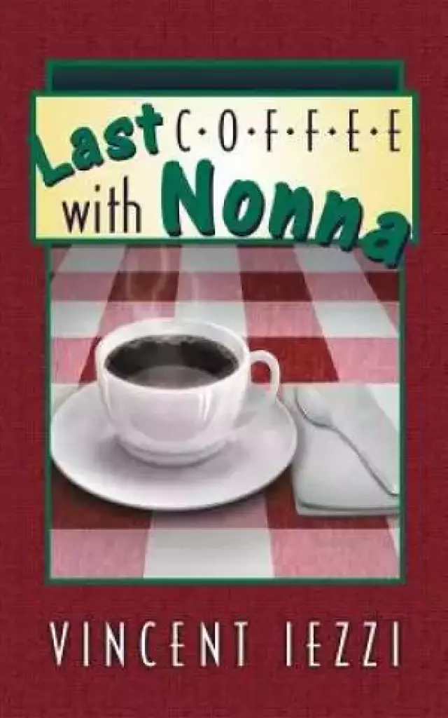 Last Coffee with Nonna