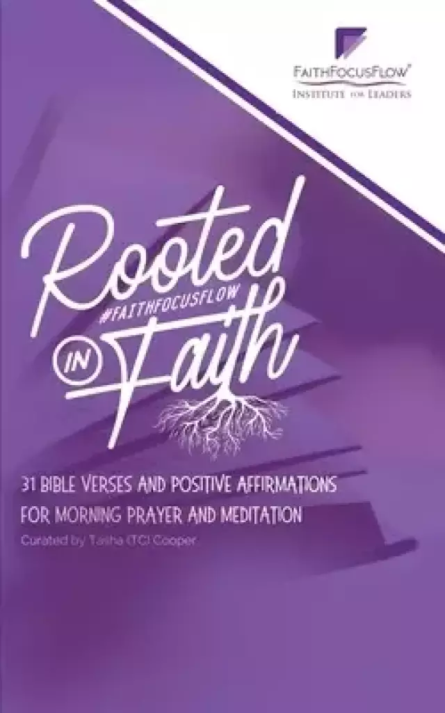 Rooted in Faith: 31 Bible Verses and Positive Affirmations to Start Your Morning