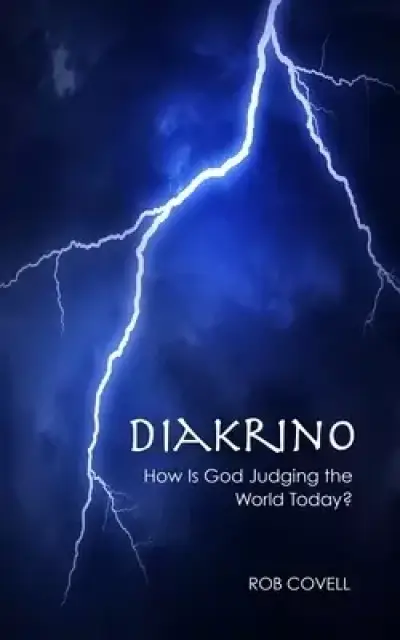 Diakrino: How is God Judging The Word Today?