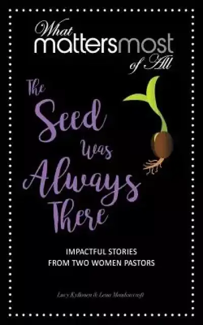 The Seed Was Always There: Impactful Stores from Women Pastors
