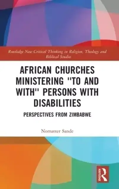 African Churches Ministering 'to and with' Persons with Disabilities: Perspectives from Zimbabwe