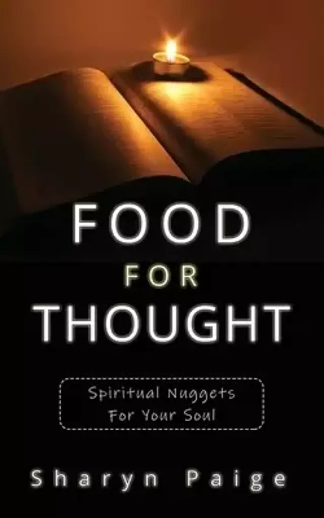 Food For Thought: Spiritual Nuggets for Your Soul