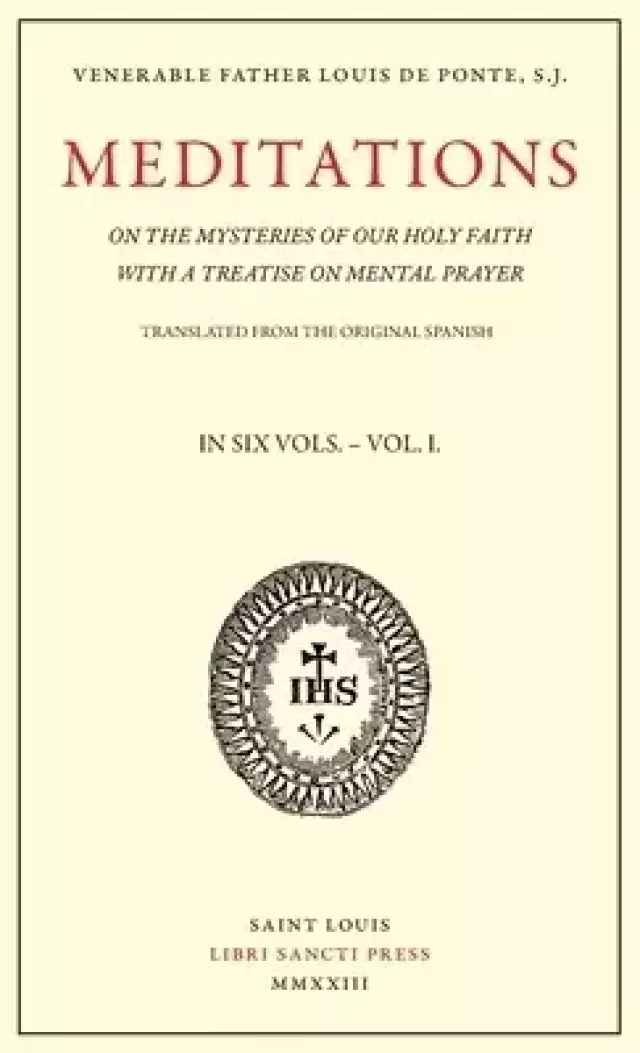 Meditations on the Mysteries of Our Holy Faith - Volume 1