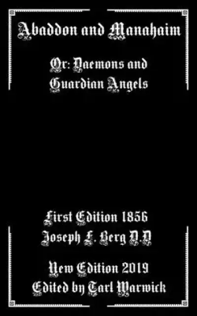 Abaddon and Manahaim: Or: Daemons and Guardian Angels