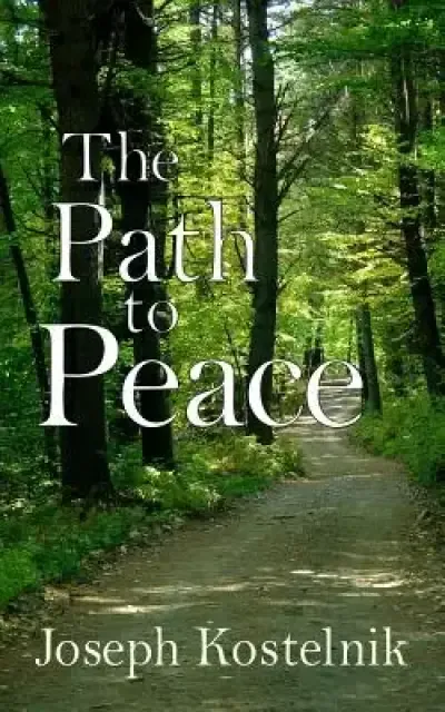 The Path to Peace: Your Spiritual Road-map to Relief, Release and Rest Here and Hereafter