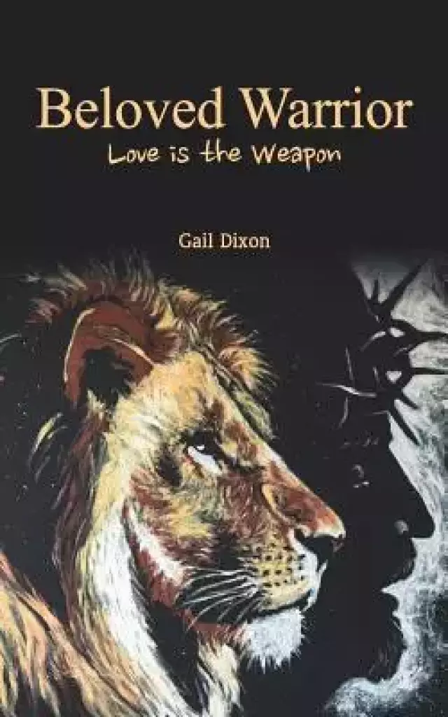 Beloved Warrior: Love is the weapon
