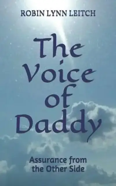 The Voice of Daddy: Assurance from the Other Side
