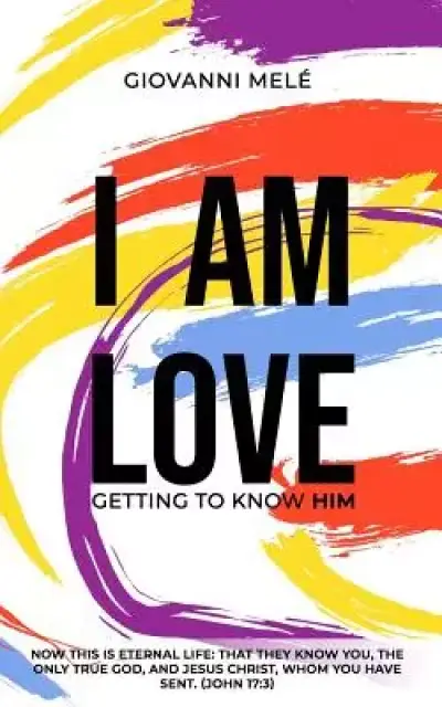 I Am Love: Getting to Know Him