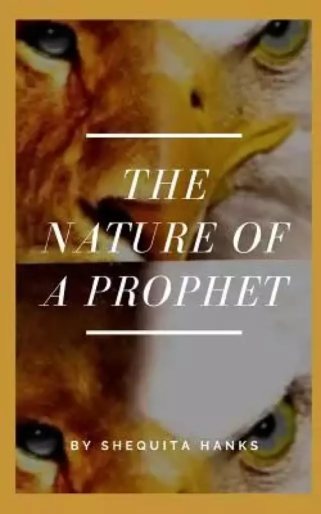 The Nature of A Prophet