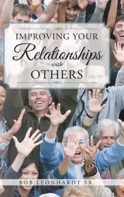 Improving Your Relationships with Others